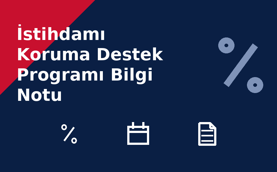 İstihdamı Koruma Destek Programı Bilgi Notu