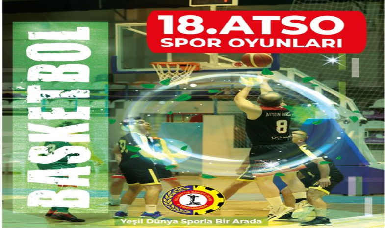 18. ATSO SPOR OYUNLARI BASKETBOL