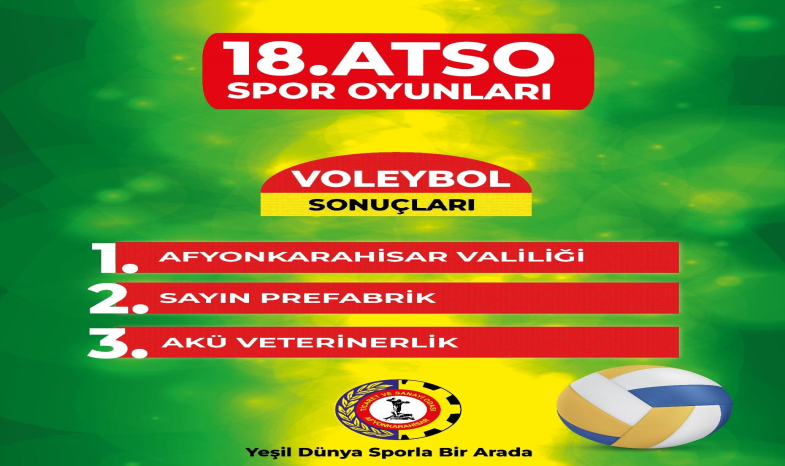 ATSO SPOR OYUNLARI VOLEYBOL MÜSABAKALARI FİNAL MAÇI OYNANDI