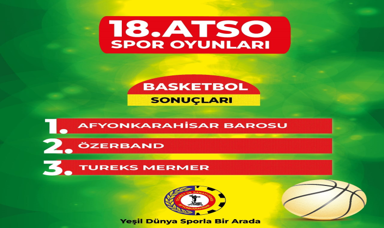 ATSO SPOR OYUNLARI BASKETBOL MÜSABAKALARI FİNAL MAÇI OYNANDI